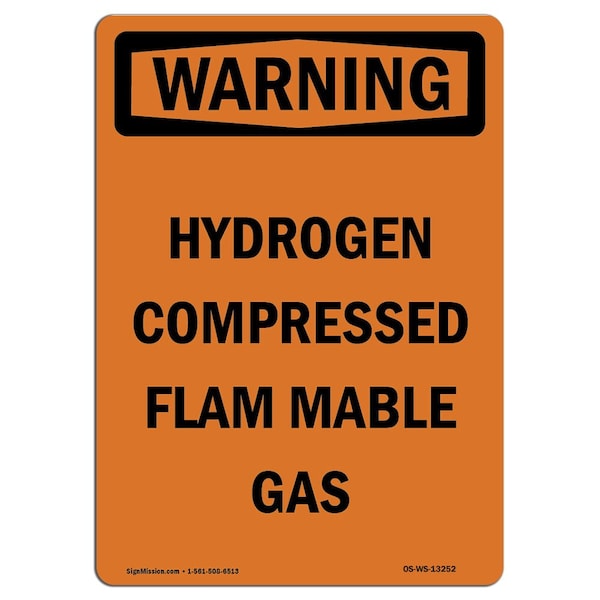 Safety Sign, OSHA WARNING, 18" Height, Hydrogen Compressed Flammable Gas, Portrait